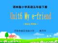 Unit6 My e-friend(Story time)
