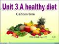 6a 《unit3  A healthy  diet 》 cartoon time